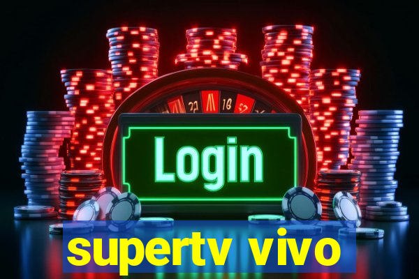 supertv vivo